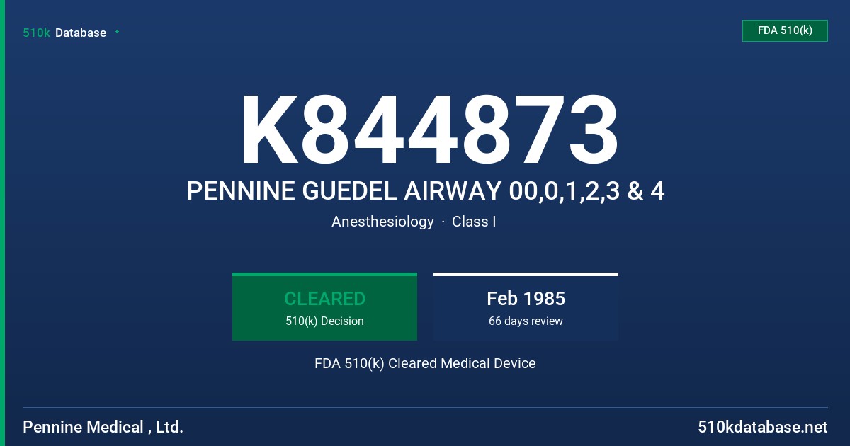 K844873 PENNINE GUEDEL AIRWAY 00,0,1,2,3 & 4 FDA 510(k) Cleared Medical Device