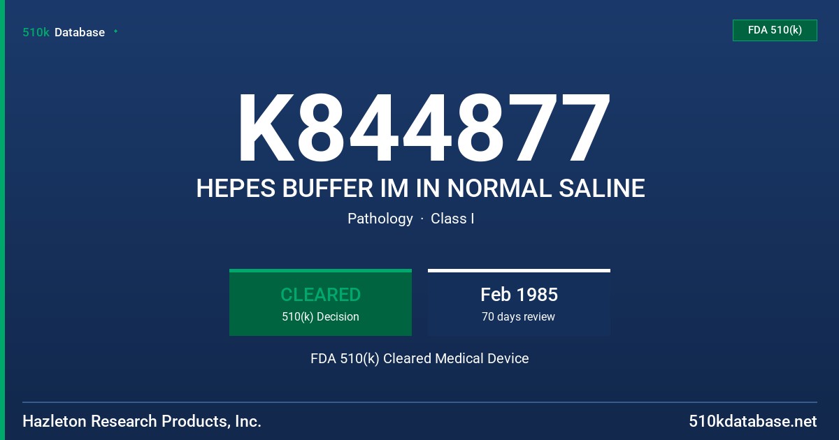 K844877 HEPES BUFFER IM IN NORMAL SALINE FDA 510(k) Cleared Medical Device