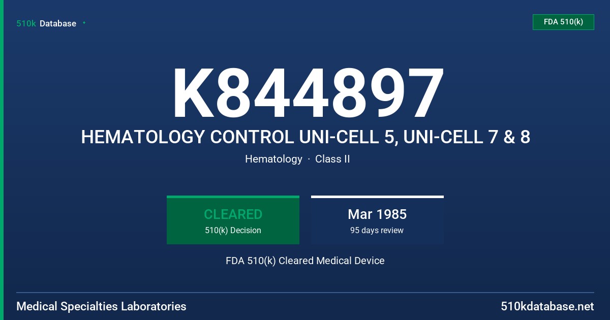 K844897 HEMATOLOGY CONTROL UNI-CELL 5, UNI-CELL 7 & 8 FDA 510(k) Cleared Medical Device