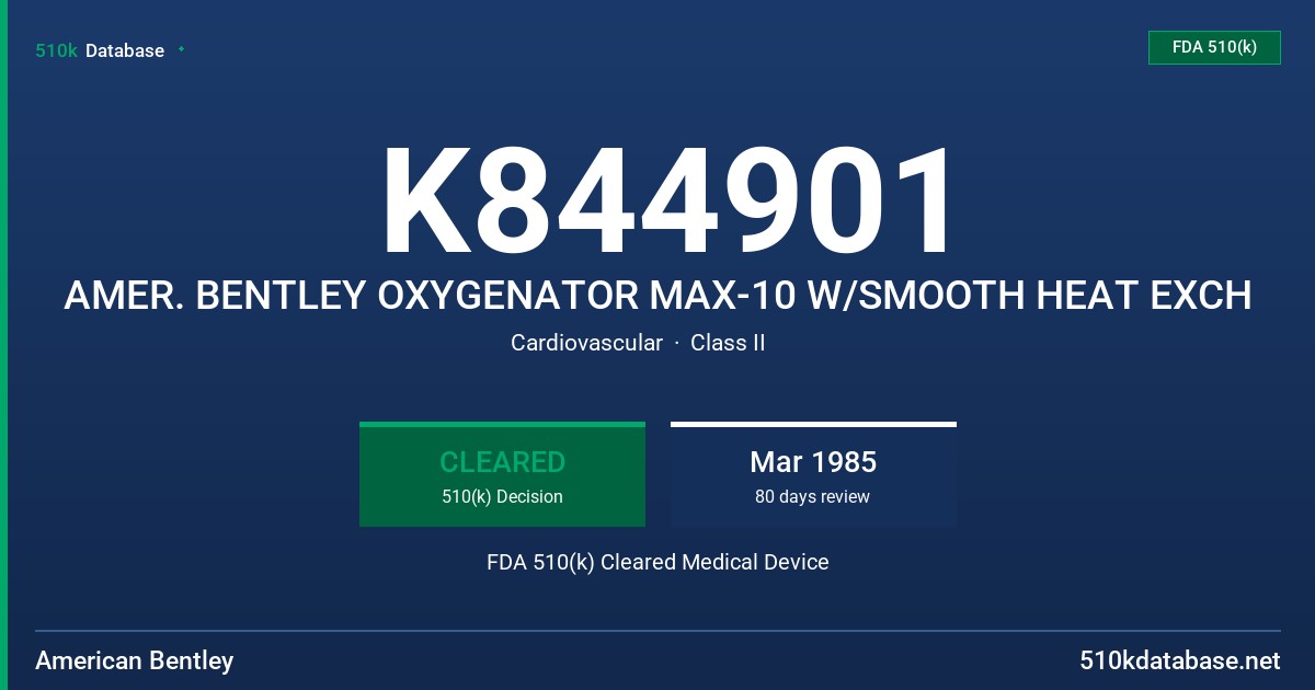 K844901 AMER. BENTLEY OXYGENATOR MAX-10 W/SMOOTH HEAT EXCH FDA 510(k) Cleared Medical Device