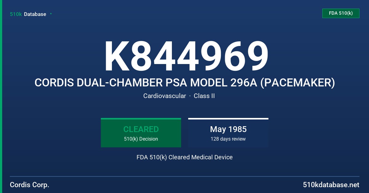 K844969 CORDIS DUAL-CHAMBER PSA MODEL 296A (PACEMAKER) FDA 510(k) Cleared Medical Device