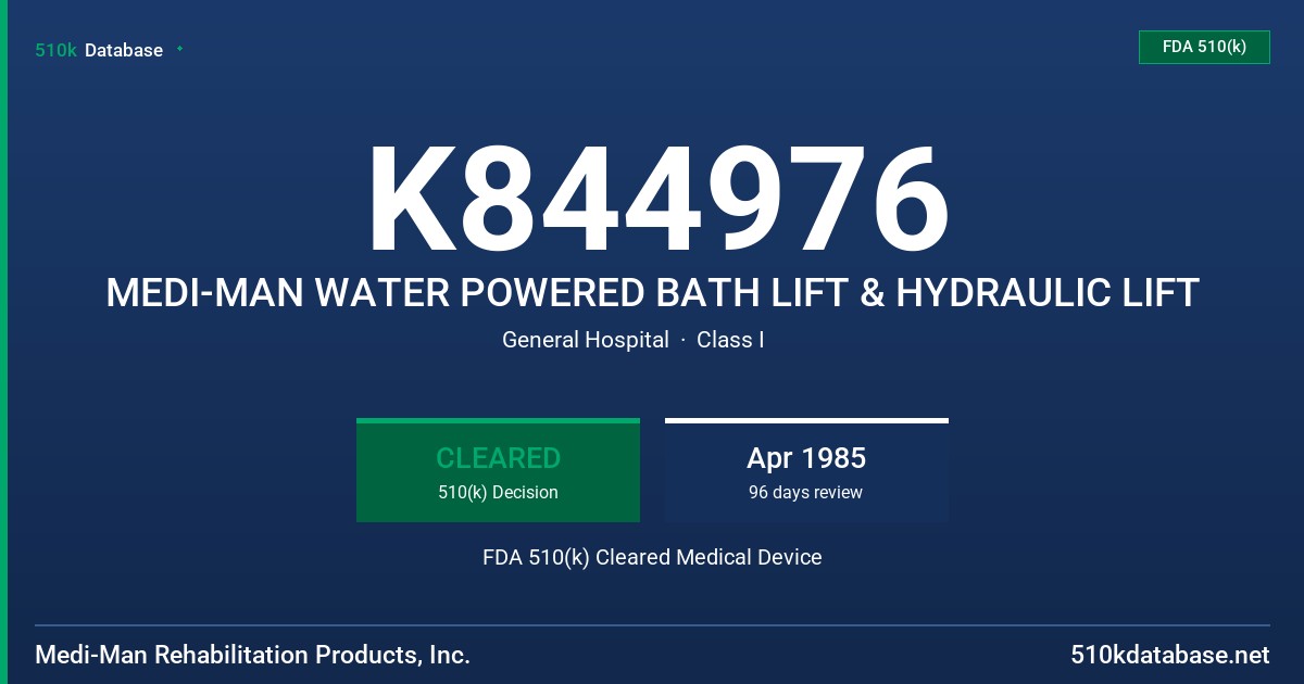 K844976 MEDI-MAN WATER POWERED BATH LIFT & HYDRAULIC LIFT FDA 510(k) Cleared Medical Device