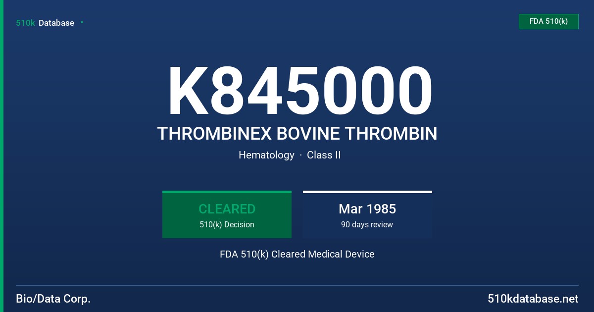 K845000 THROMBINEX BOVINE THROMBIN FDA 510(k) Cleared Medical Device