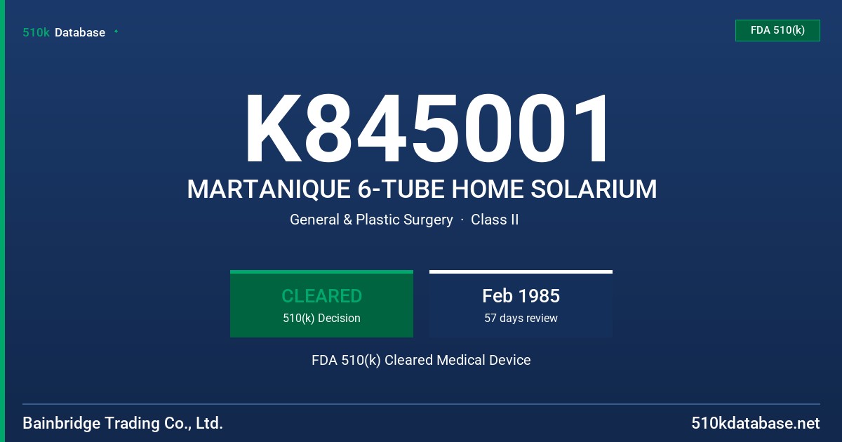 K845001 MARTANIQUE 6-TUBE HOME SOLARIUM FDA 510(k) Cleared Medical Device