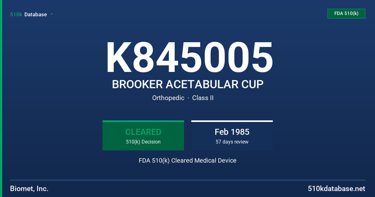 K845005 BROOKER ACETABULAR CUP FDA 510(k) Cleared Medical Device