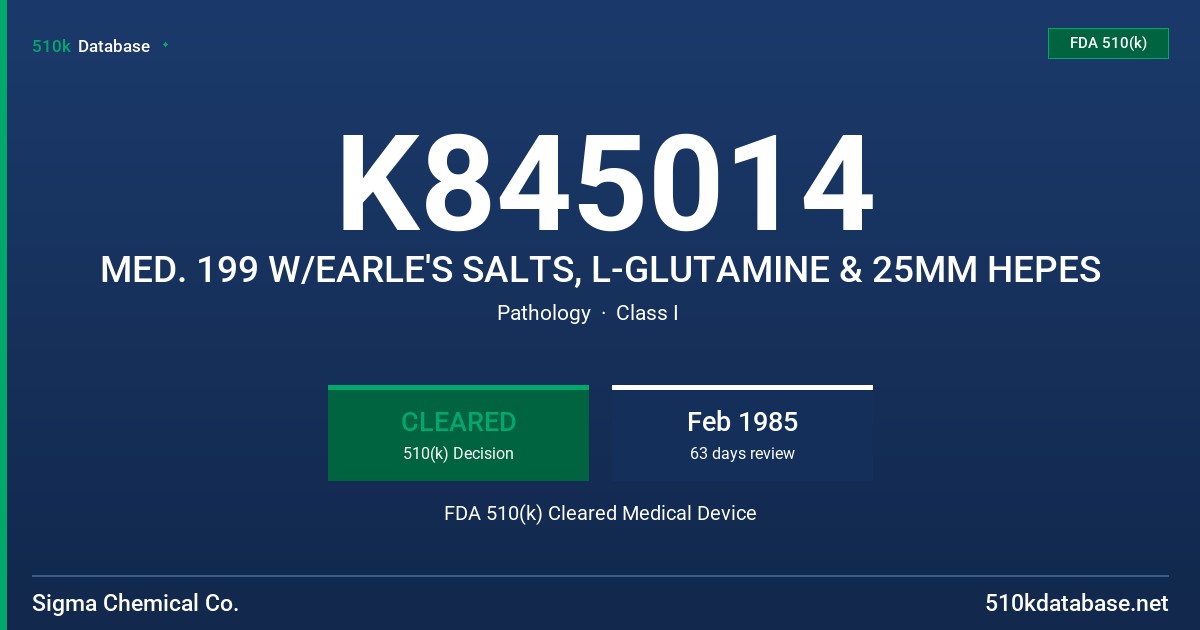 K845014 MED. 199 W/EARLE'S SALTS, L-GLUTAMINE & 25MM HEPES FDA 510(k) Cleared Medical Device
