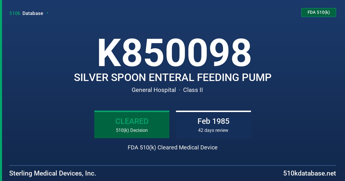 K850098 SILVER SPOON ENTERAL FEEDING PUMP FDA 510(k) Cleared Medical Device