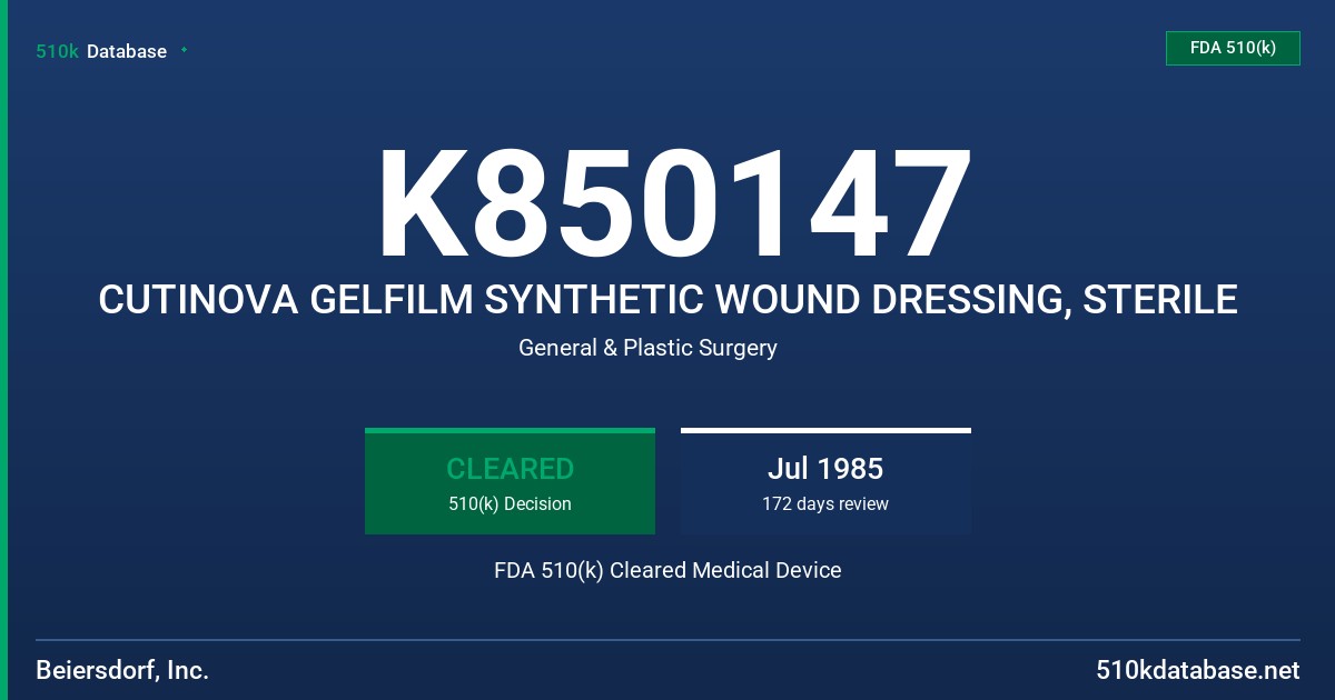 K850147 CUTINOVA GELFILM SYNTHETIC WOUND DRESSING, STERILE FDA 510(k) Cleared Medical Device