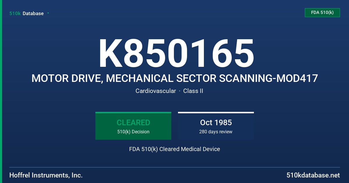 K850165 MOTOR DRIVE, MECHANICAL SECTOR SCANNING-MOD417 FDA 510(k) Cleared Medical Device