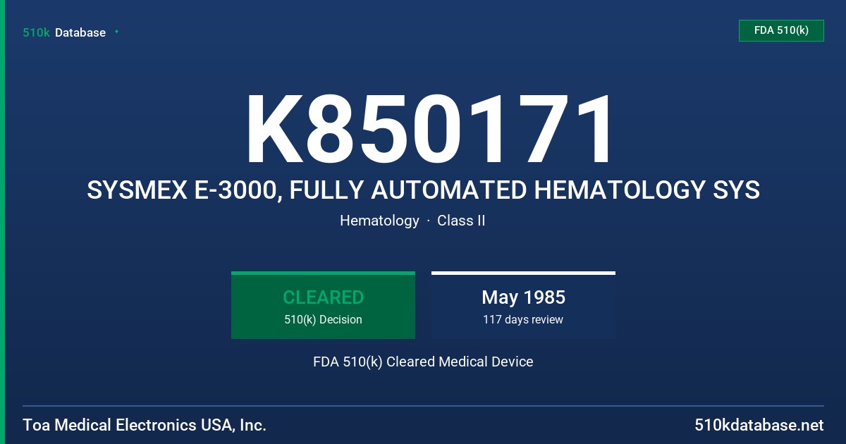 K850171 SYSMEX E-3000, FULLY AUTOMATED HEMATOLOGY SYS FDA 510(k) Cleared Medical Device