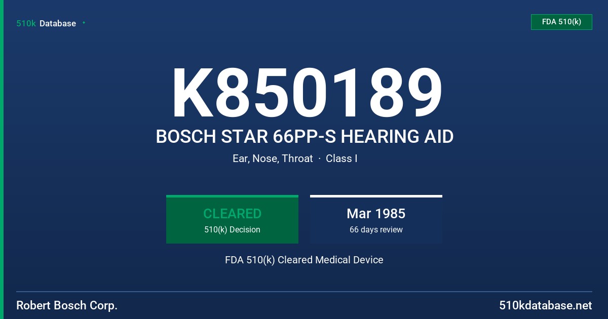 K850189 BOSCH STAR 66PP-S HEARING AID FDA 510(k) Cleared Medical Device