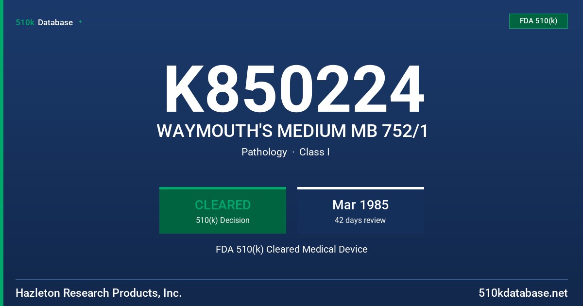 K850224 WAYMOUTH'S MEDIUM MB 752/1 FDA 510(k) Cleared Medical Device