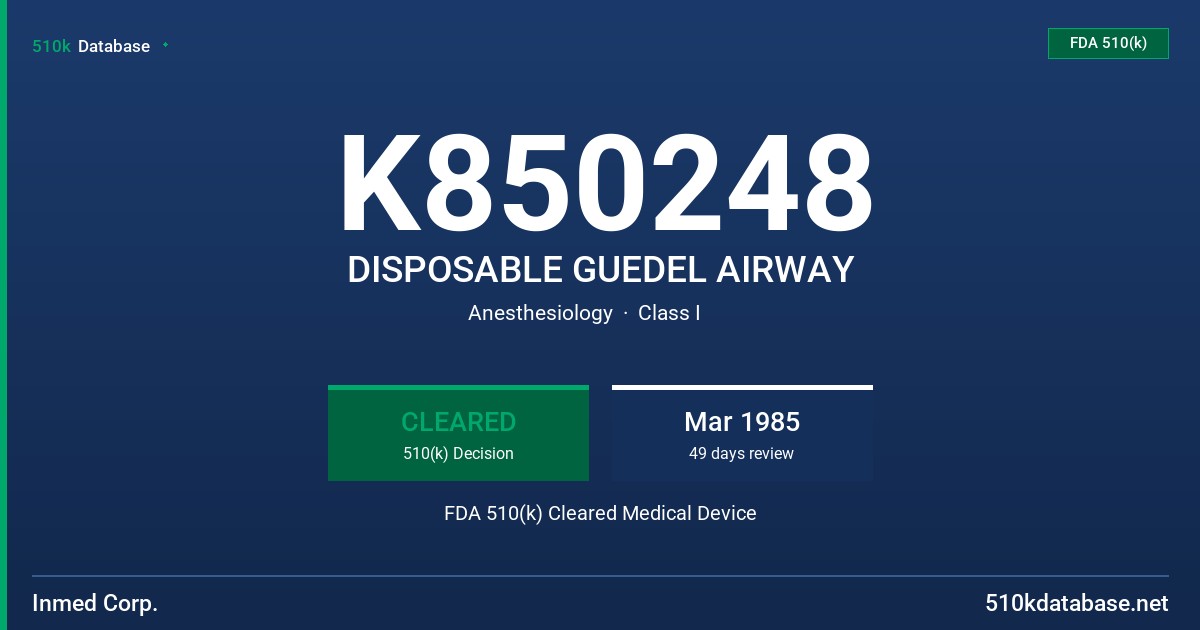 K850248 DISPOSABLE GUEDEL AIRWAY FDA 510(k) Cleared Medical Device