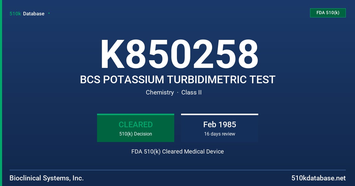 K850258 BCS POTASSIUM TURBIDIMETRIC TEST FDA 510(k) Cleared Medical Device