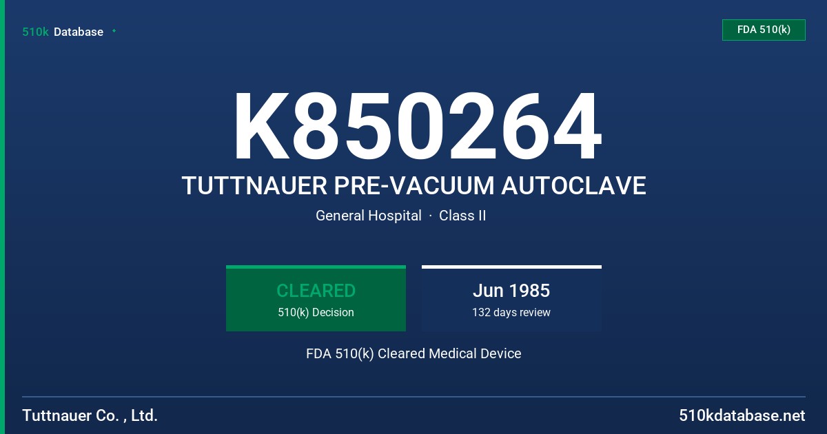 K850264 TUTTNAUER PRE-VACUUM AUTOCLAVE FDA 510(k) Cleared Medical Device