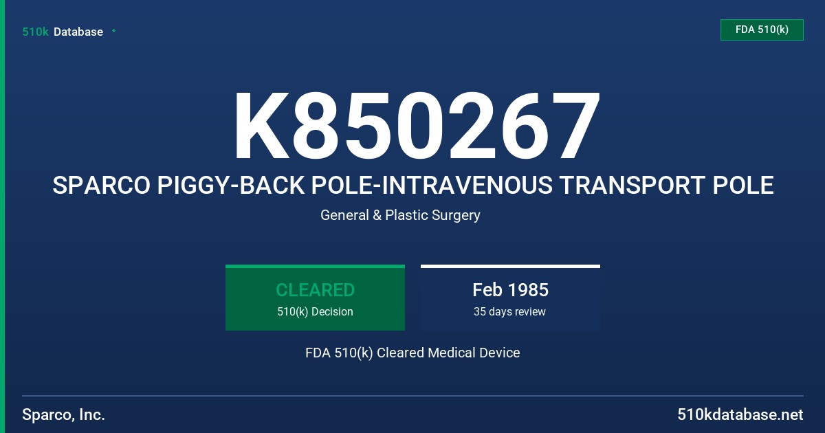 K850267 SPARCO PIGGY-BACK POLE-INTRAVENOUS TRANSPORT POLE FDA 510(k) Cleared Medical Device