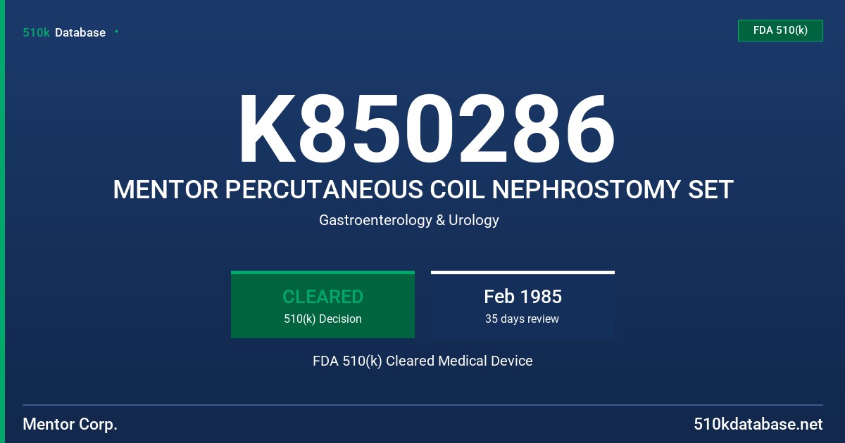 K850286 MENTOR PERCUTANEOUS COIL NEPHROSTOMY SET FDA 510(k) Cleared Medical Device