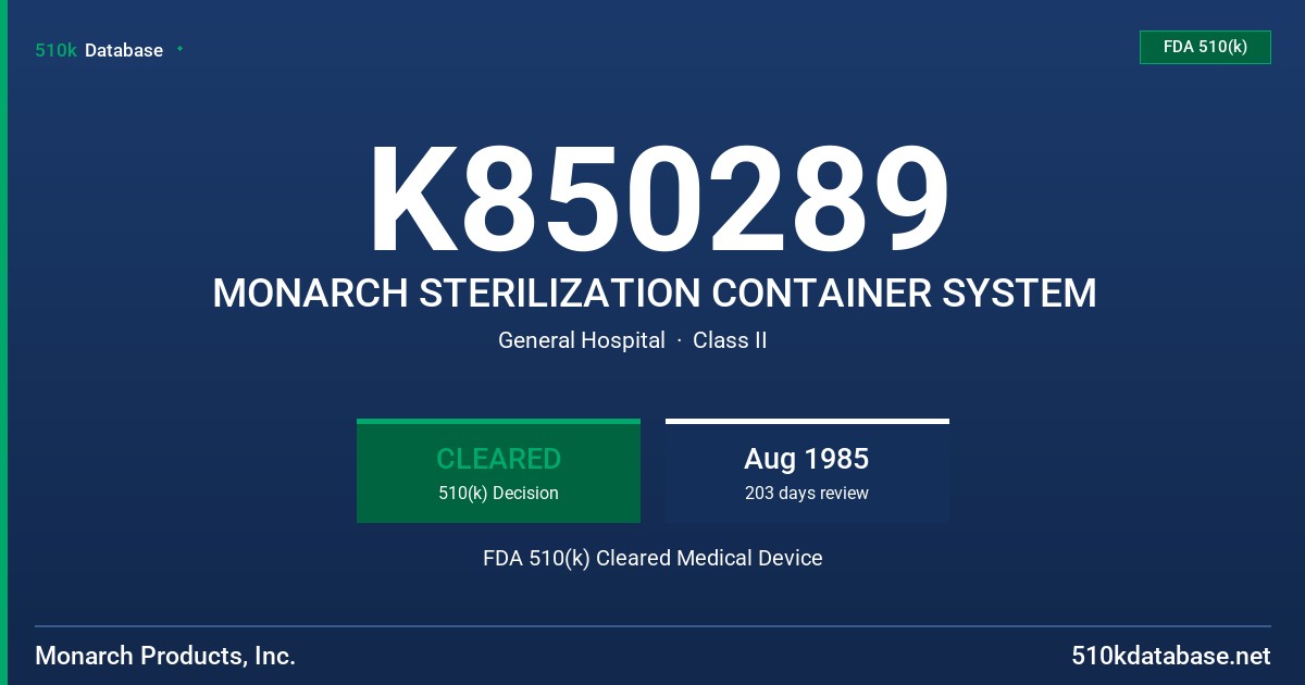 K850289 MONARCH STERILIZATION CONTAINER SYSTEM FDA 510(k) Cleared Medical Device