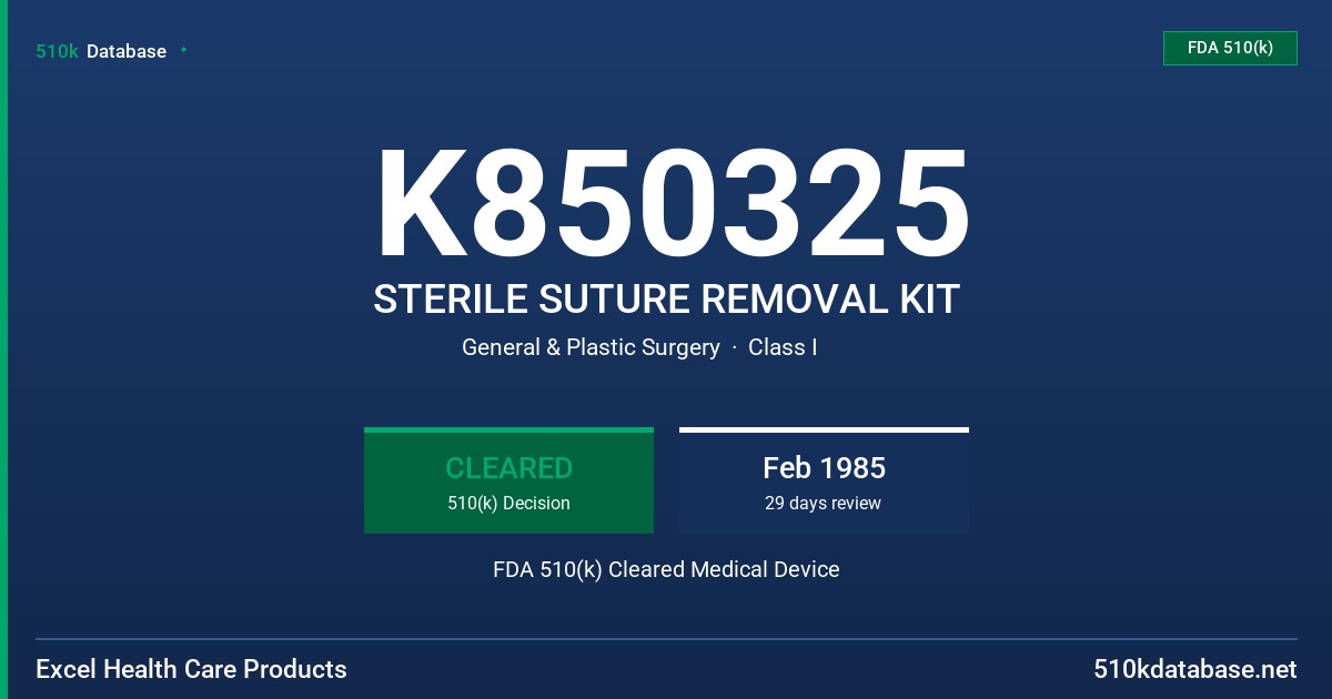 K850325 STERILE SUTURE REMOVAL KIT FDA 510(k) Cleared Medical Device
