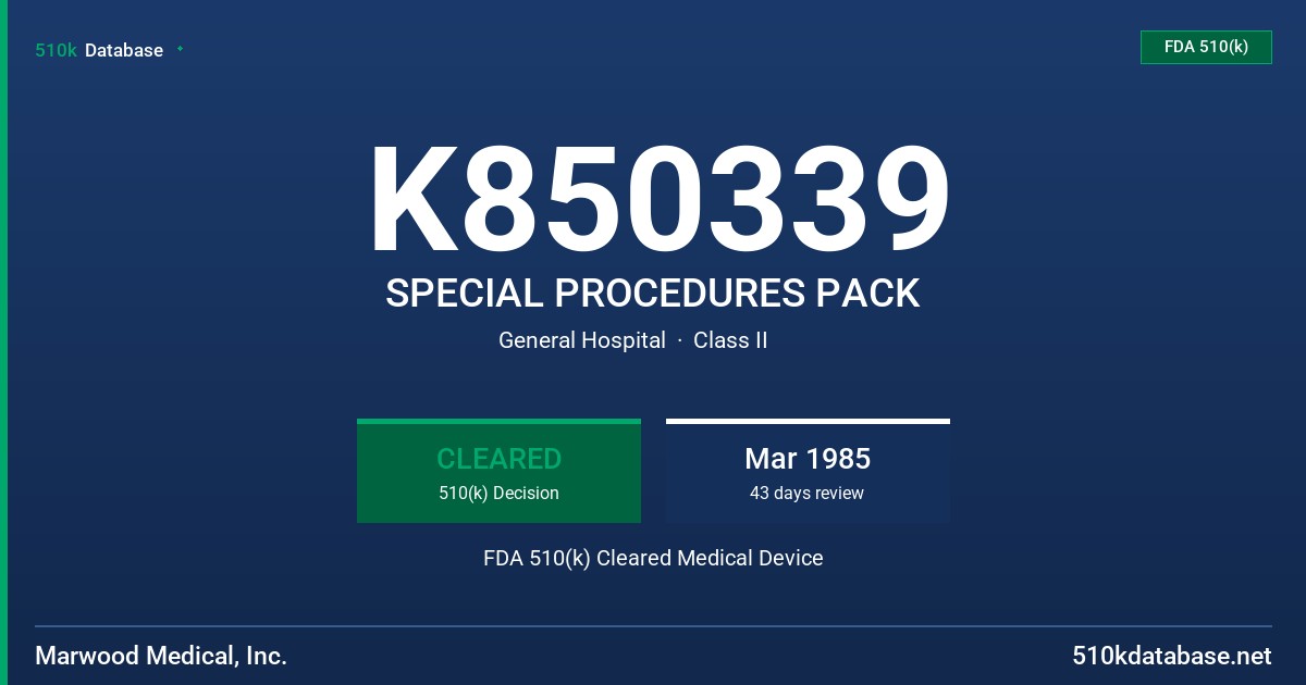 K850339 SPECIAL PROCEDURES PACK FDA 510(k) Cleared Medical Device