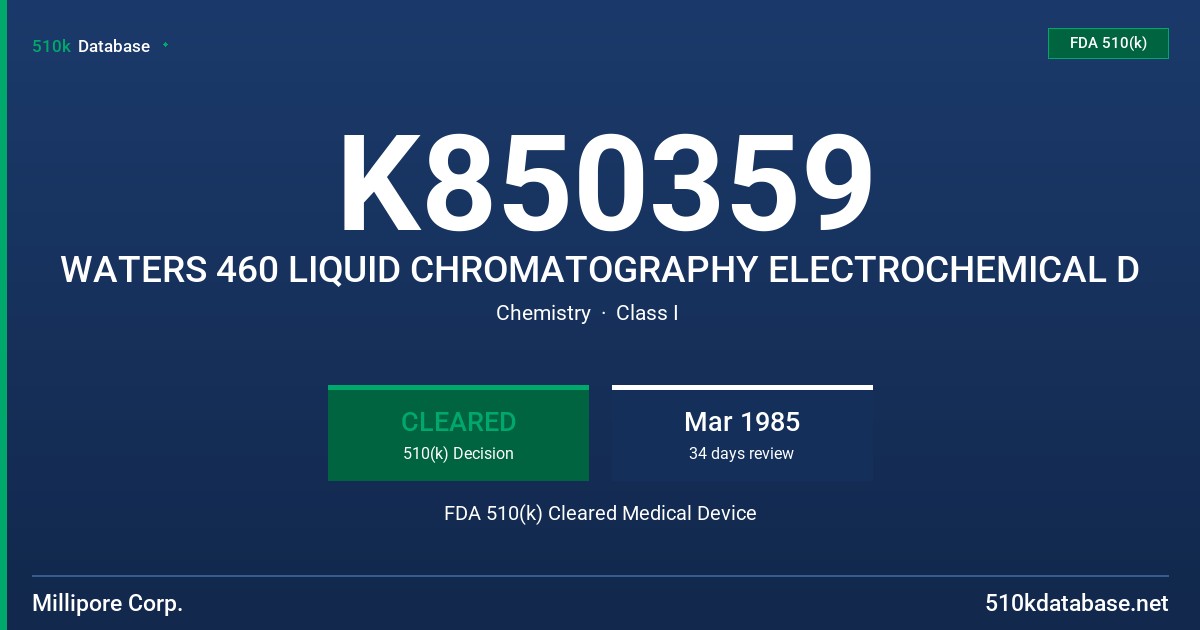 K850359 WATERS 460 LIQUID CHROMATOGRAPHY ELECTROCHEMICAL D FDA 510(k) Cleared Medical Device