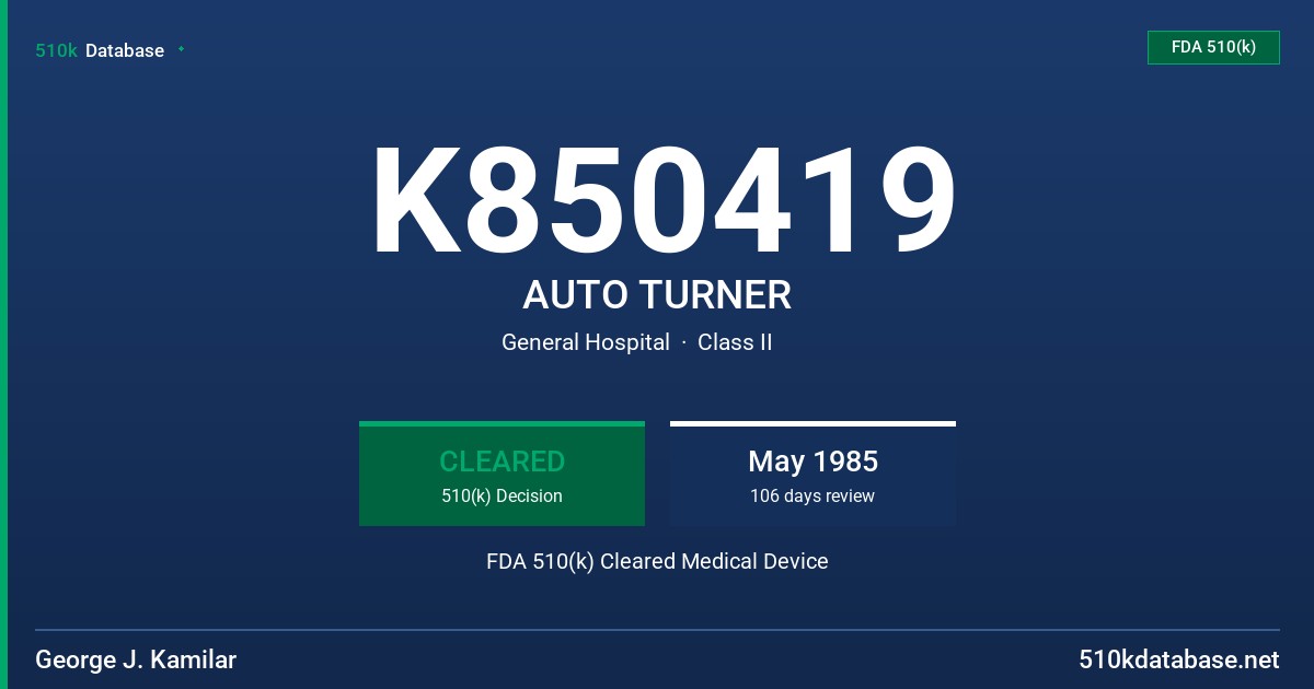 K850419 AUTO TURNER FDA 510(k) Cleared Medical Device