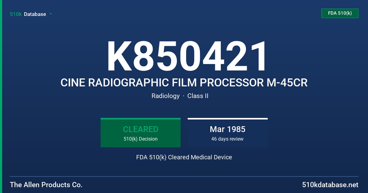 K850421 CINE RADIOGRAPHIC FILM PROCESSOR M-45CR FDA 510(k) Cleared Medical Device