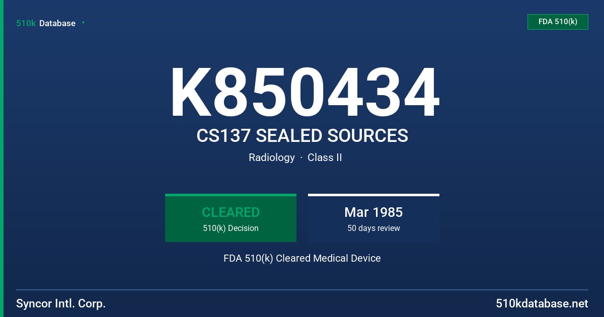 K850434 CS137 SEALED SOURCES FDA 510(k) Cleared Medical Device