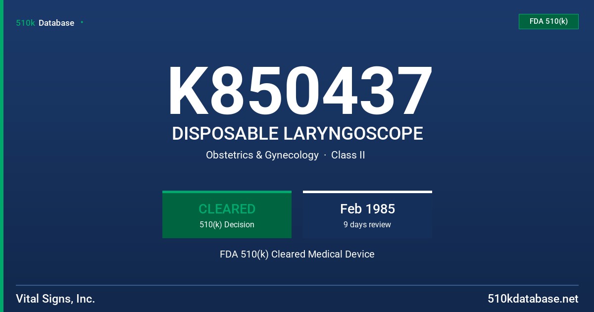 K850437 DISPOSABLE LARYNGOSCOPE FDA 510(k) Cleared Medical Device