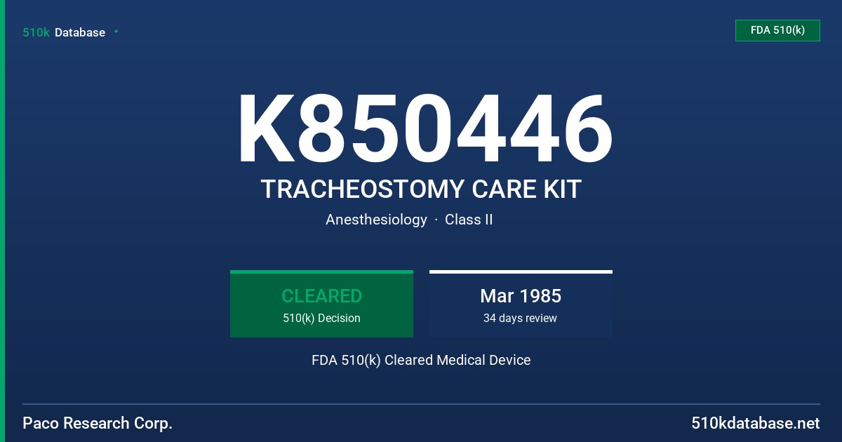 K850446 TRACHEOSTOMY CARE KIT FDA 510(k) Cleared Medical Device