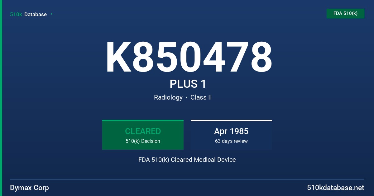 K850478 PLUS 1 FDA 510(k) Cleared Medical Device