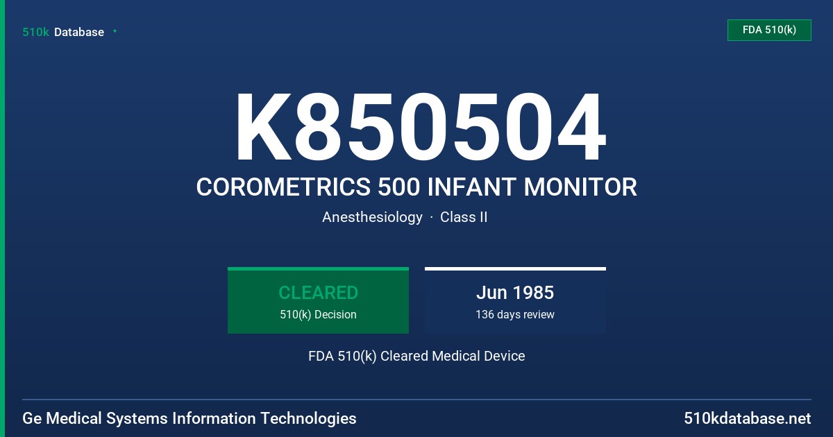 K850504 COROMETRICS 500 INFANT MONITOR FDA 510(k) Cleared Medical Device