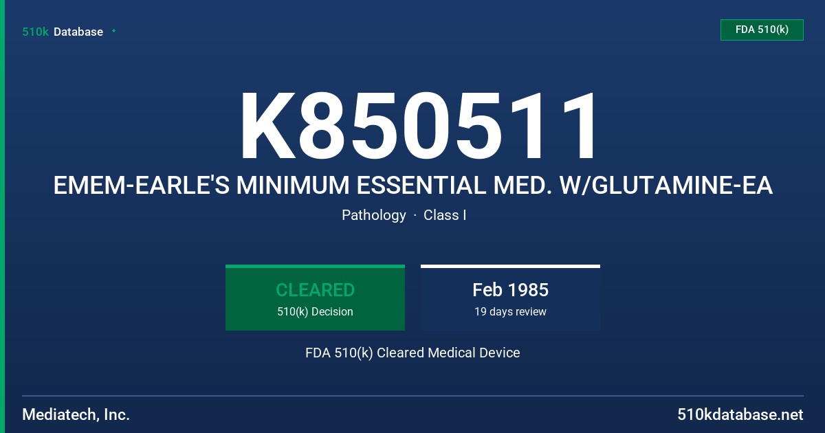 K850511 EMEM-EARLE'S MINIMUM ESSENTIAL MED. W/GLUTAMINE-EA FDA 510(k) Cleared Medical Device