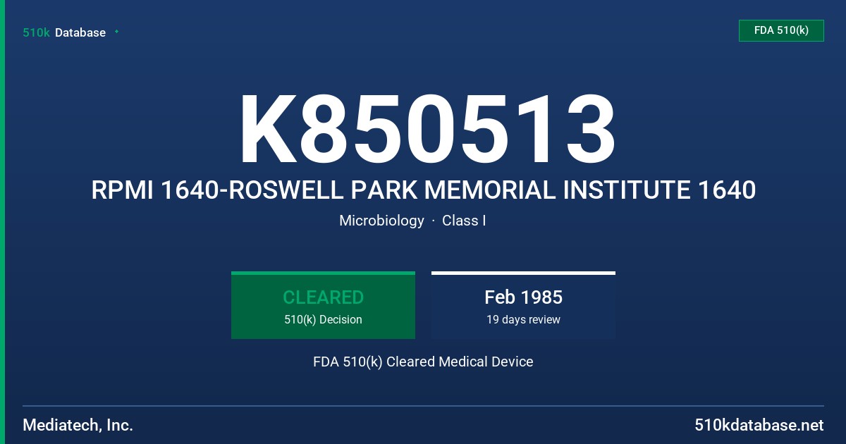 K850513 RPMI 1640-ROSWELL PARK MEMORIAL INSTITUTE 1640 FDA 510(k) Cleared Medical Device
