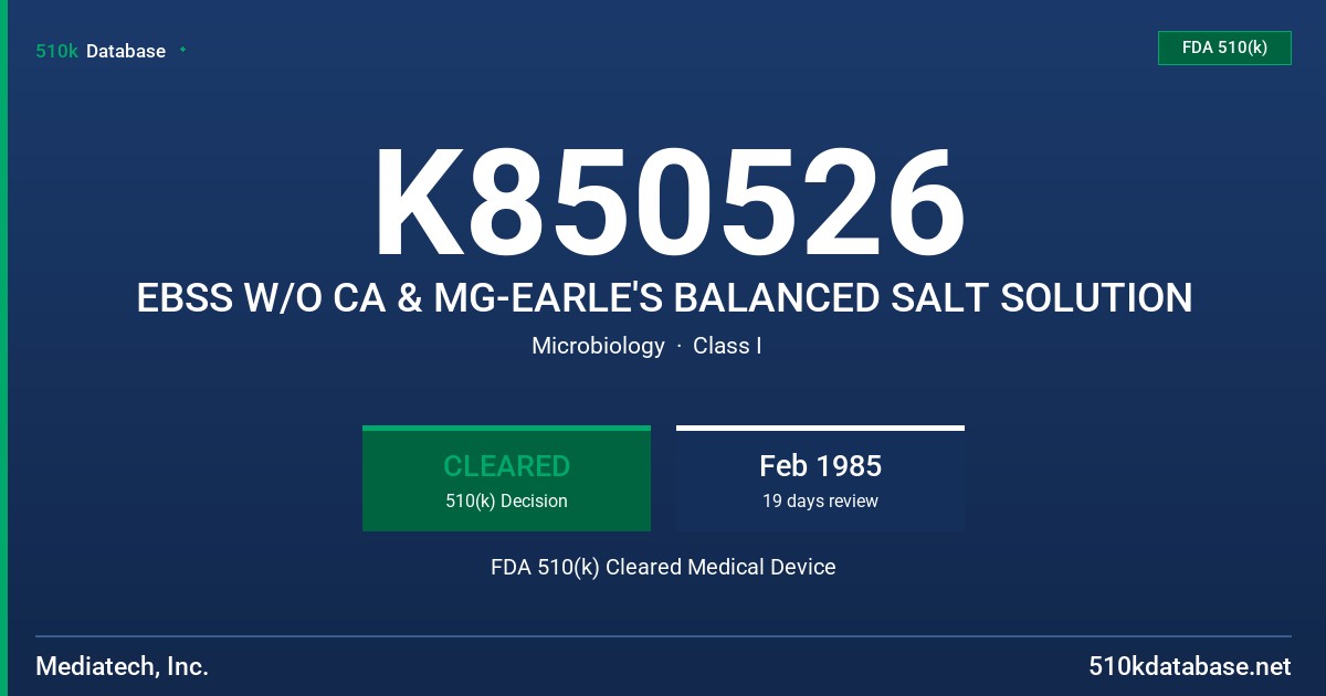 K850526 EBSS W/O CA & MG-EARLE'S BALANCED SALT SOLUTION FDA 510(k) Cleared Medical Device