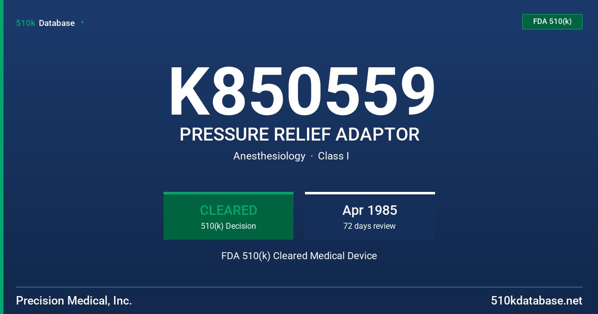 K850559 PRESSURE RELIEF ADAPTOR FDA 510(k) Cleared Medical Device