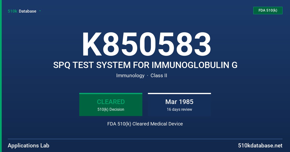 K850583 SPQ TEST SYSTEM FOR IMMUNOGLOBULIN G FDA 510(k) Cleared Medical Device