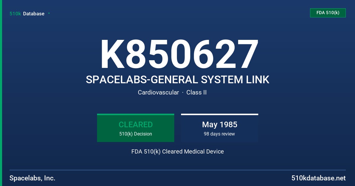 K850627 SPACELABS-GENERAL SYSTEM LINK FDA 510(k) Cleared Medical Device