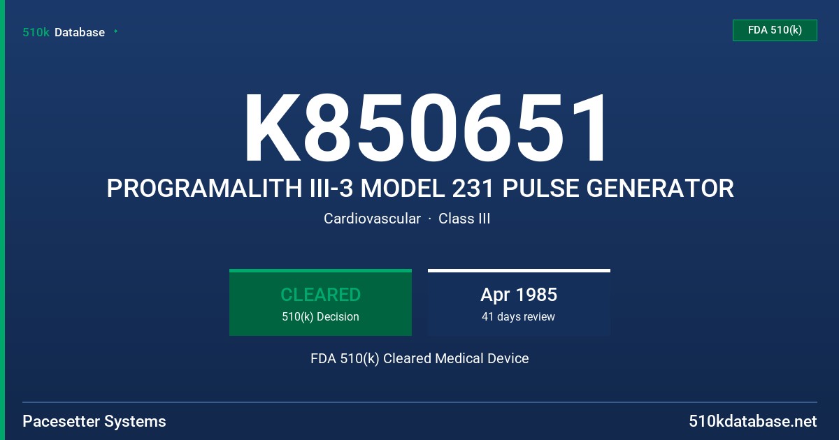 K850651 PROGRAMALITH III-3 MODEL 231 PULSE GENERATOR FDA 510(k) Cleared Medical Device