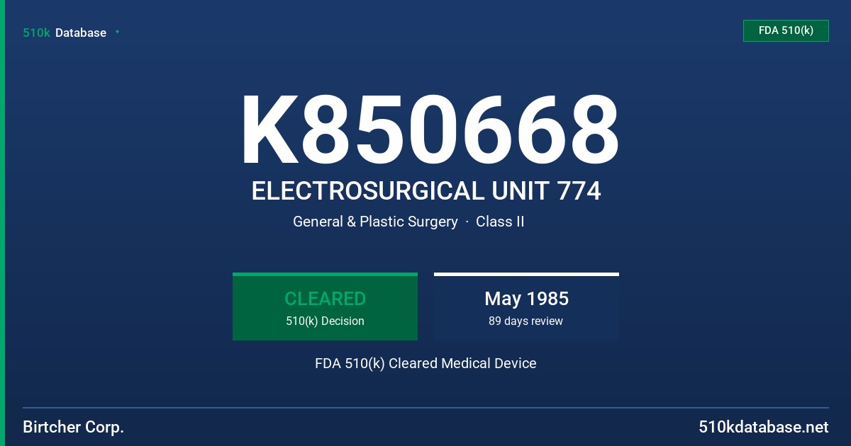 K850668 ELECTROSURGICAL UNIT 774 FDA 510(k) Cleared Medical Device