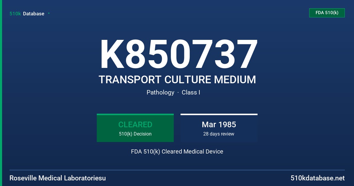 K850737 TRANSPORT CULTURE MEDIUM FDA 510(k) Cleared Medical Device