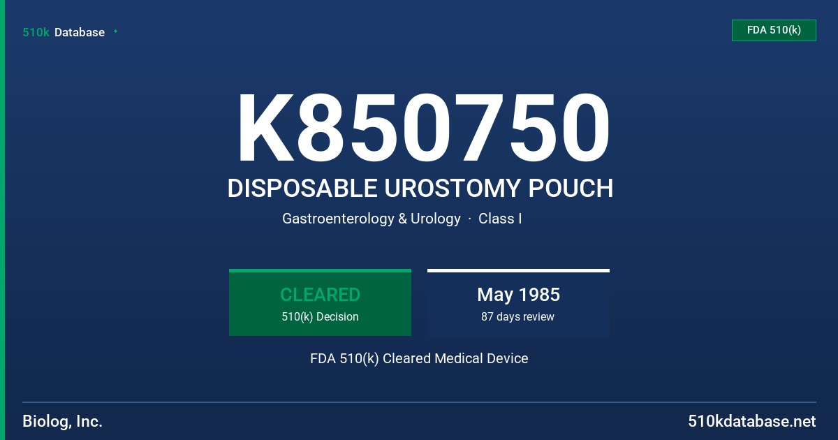 K850750 DISPOSABLE UROSTOMY POUCH FDA 510(k) Cleared Medical Device