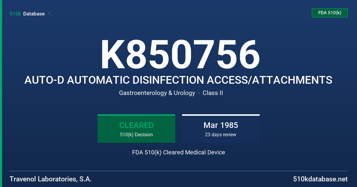 K850756 AUTO-D AUTOMATIC DISINFECTION ACCESS/ATTACHMENTS FDA 510(k) Cleared Medical Device