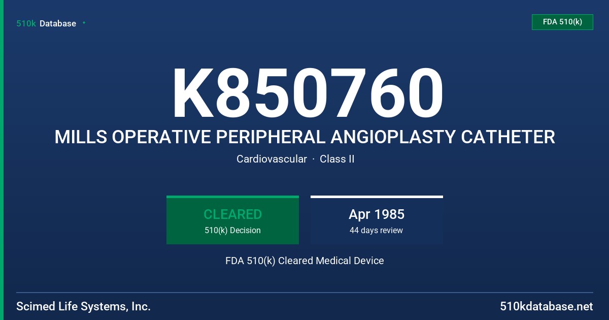 K850760 MILLS OPERATIVE PERIPHERAL ANGIOPLASTY CATHETER FDA 510(k) Cleared Medical Device