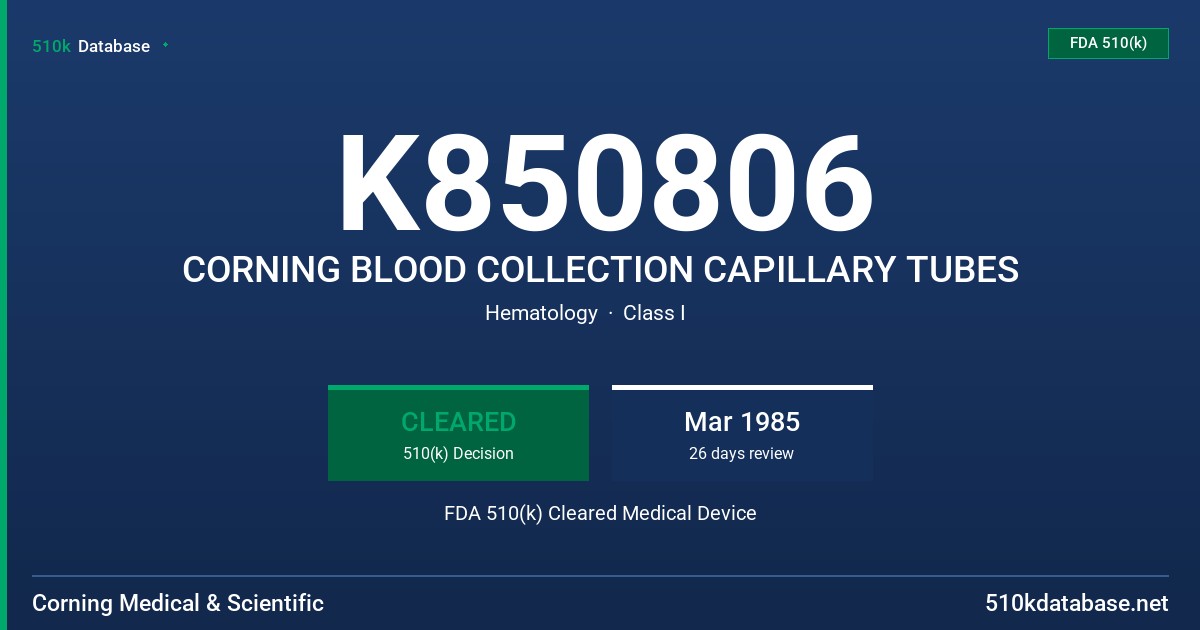 K850806 CORNING BLOOD COLLECTION CAPILLARY TUBES FDA 510(k) Cleared Medical Device