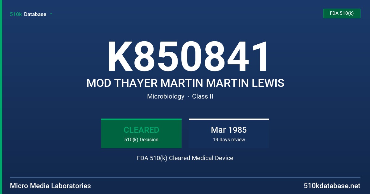 K850841 MOD THAYER MARTIN MARTIN LEWIS FDA 510(k) Cleared Medical Device