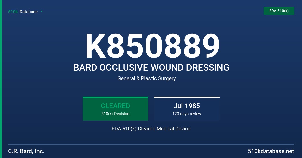 K850889 BARD OCCLUSIVE WOUND DRESSING FDA 510(k) Cleared Medical Device