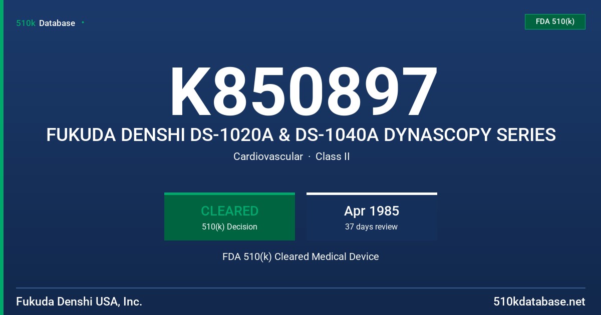 K850897 FUKUDA DENSHI DS-1020A & DS-1040A DYNASCOPY SERIES FDA 510(k) Cleared Medical Device