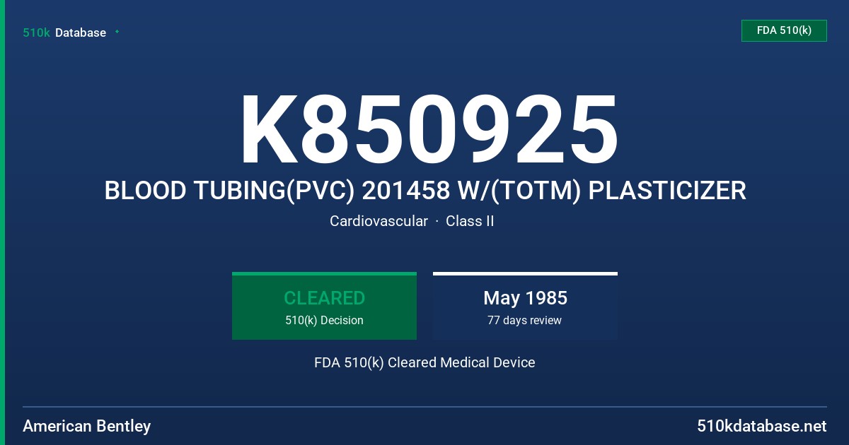K850925 BLOOD TUBING(PVC) 201458 W/(TOTM) PLASTICIZER FDA 510(k) Cleared Medical Device