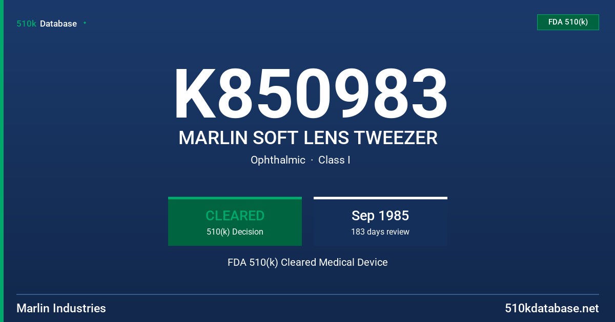 K850983 MARLIN SOFT LENS TWEEZER FDA 510(k) Cleared Medical Device